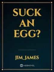 Suck an egg? Book