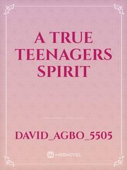 A TRUE TEENAGERS SPIRIT Book