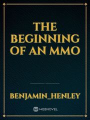 the beginning of an mmo Book