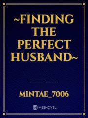 ~Finding The Perfect Husband~ Book