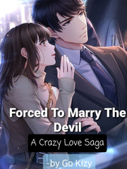 Forced To Marry The Devil : A Crazy Love Saga Book