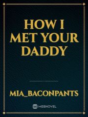 How I Met Your Daddy Book