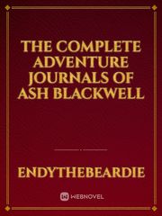 The Complete Adventure Journals of Ash Blackwell Book
