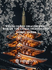 Wrath of the dragon king volume 1: Rise of the dragon god of chaos Book