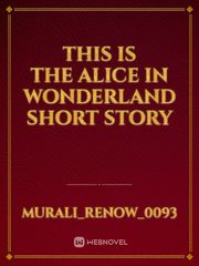 This is the Alice in Wonderland short story Book