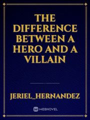 The difference between a hero and a villain Book