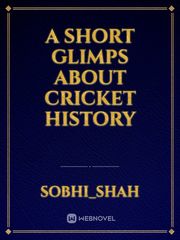 A Short glimps about Cricket History