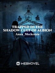 TRAPPED IN THE SHADOW CULT OF ALBION Book