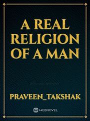 A Real religion of a man Book