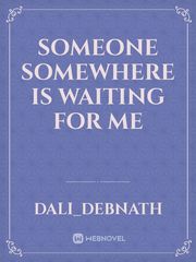 someone somewhere is waiting for me Book
