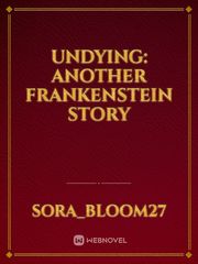 Undying: Another frankenstein story Book