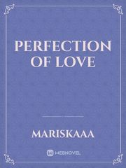 Perfection Of Love