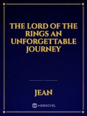 the lord of the rings an unforgettable journey