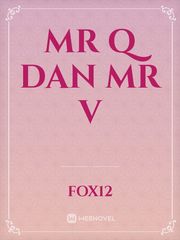 MR Q DAN MR V Book