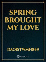 spring brought my love Book