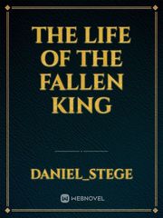 The life of the fallen king Book