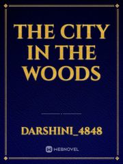 THE CITY IN THE WOODS Book