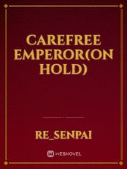 CareFree Emperor(on hold) Book