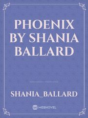 Phoenix by Shania Ballard Book