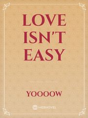 LOVE ISN'T EASY Book