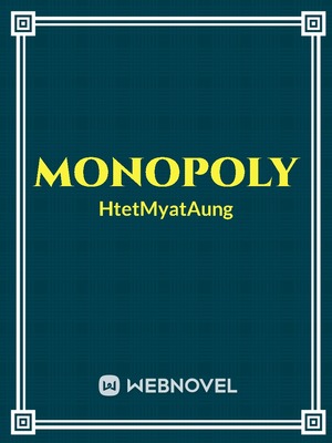 Monopoly-Game Of Chances Lazormenot Webnovel
