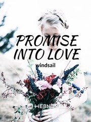 PROMISE INTO LOVE Book