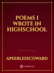 Poems I wrote in highschool Book