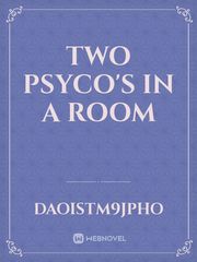 two psyco's in a room Book