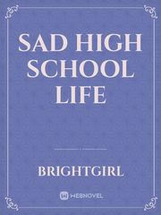 Sad high school life Book