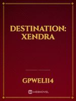 DESTINATION: XENDRA