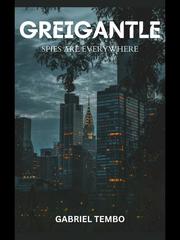 GREIGANTLE SPIES ARE EVERYWHERE Book