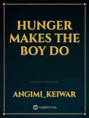 Hunger makes the boy do Book