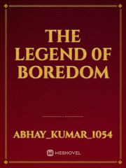 The legend 0f boredom Book