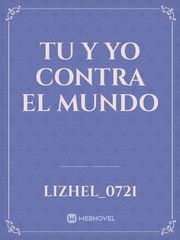 TU Y YO CONTRA EL MUNDO Book
