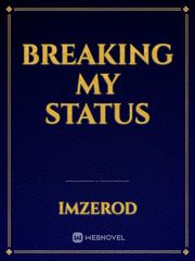 Breaking My Status Book