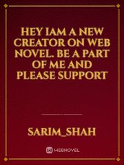 Hey iam a new creator on web novel. Be a part of me AND please support Book