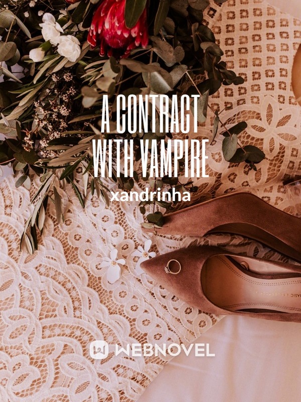 A Contract with Vampire  - Webnovel