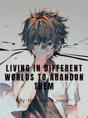 Living in Different Worlds to Abandon them (Haitus) Book