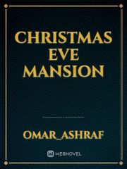 Christmas Eve Mansion