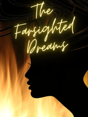 The Farsighted Dreams