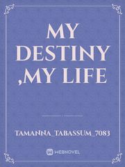My Destiny, My Life Book