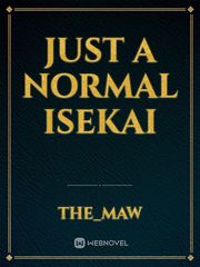 just a normal isekai