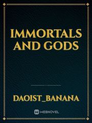 Immortals and Gods