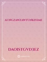 aungzawzawtunkissme Book