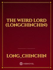 The Weird Lord (Por Longchinchin)