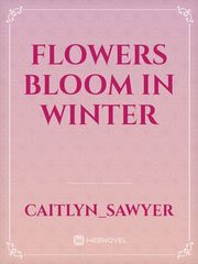 Flowers Bloom in Winter Book