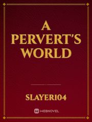 A Pervert's World Book