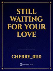 Still Waiting for your love Book