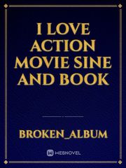 i love action movie sine and book Book
