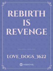 Rebirth is Revenge Book